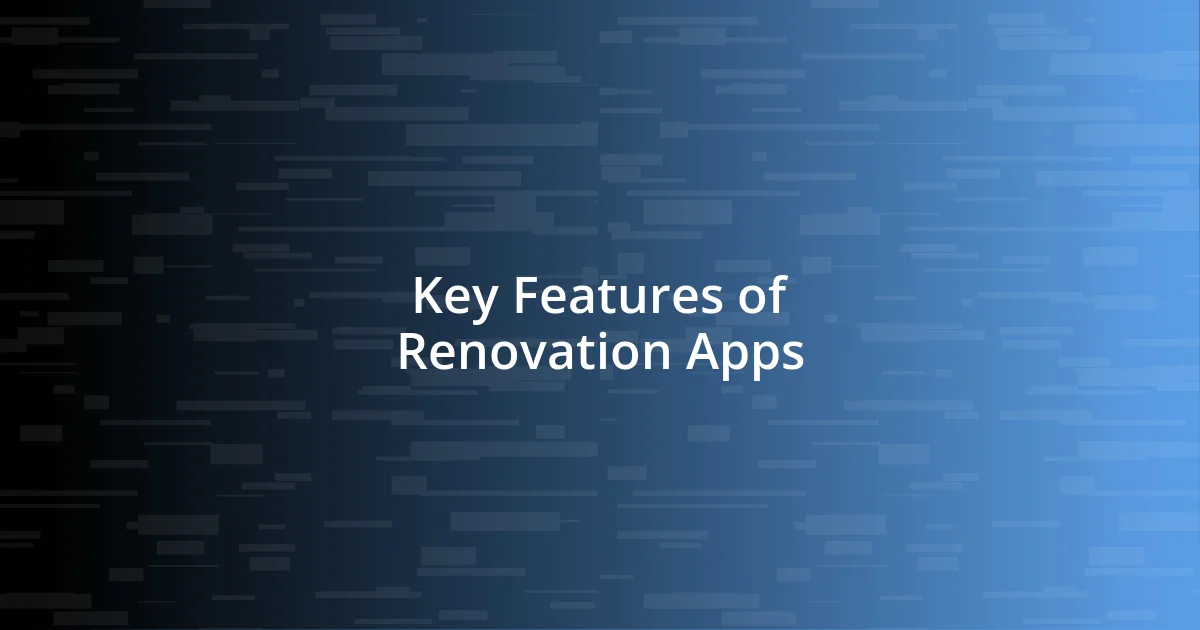 Key Features of Renovation Apps