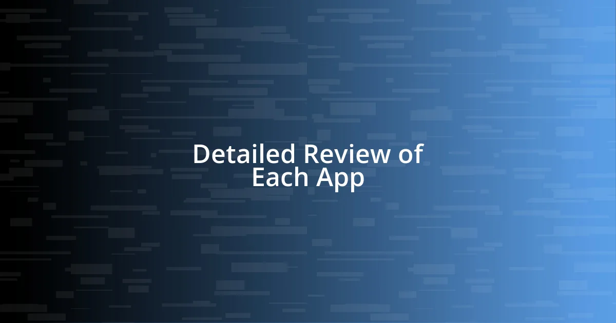 Detailed Review of Each App