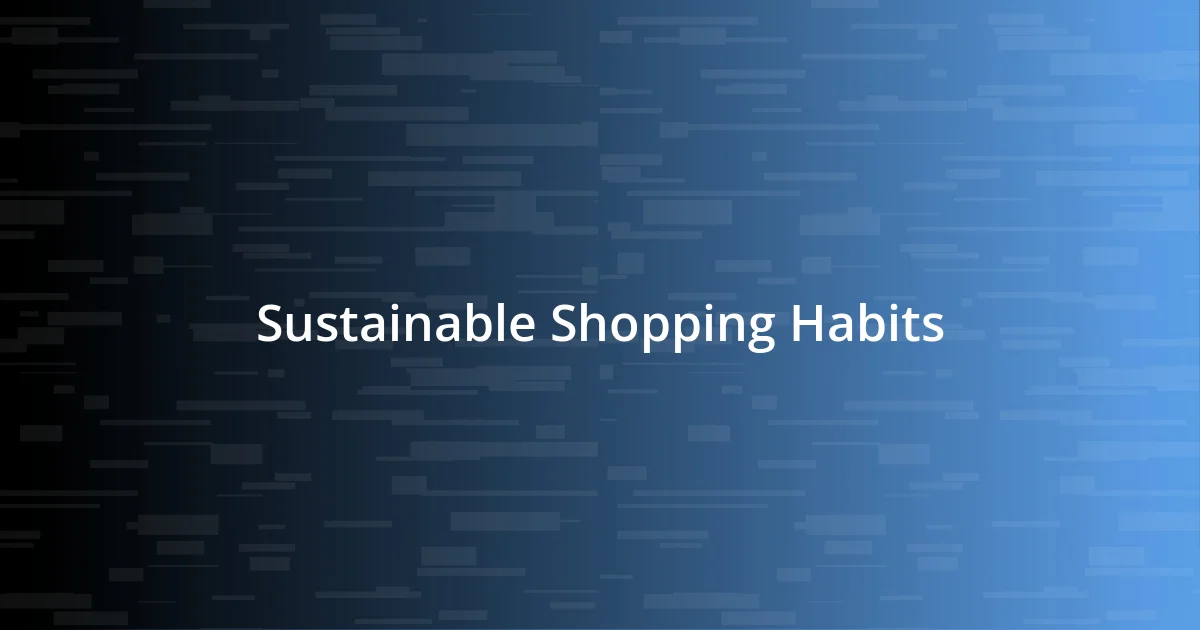 Sustainable Shopping Habits