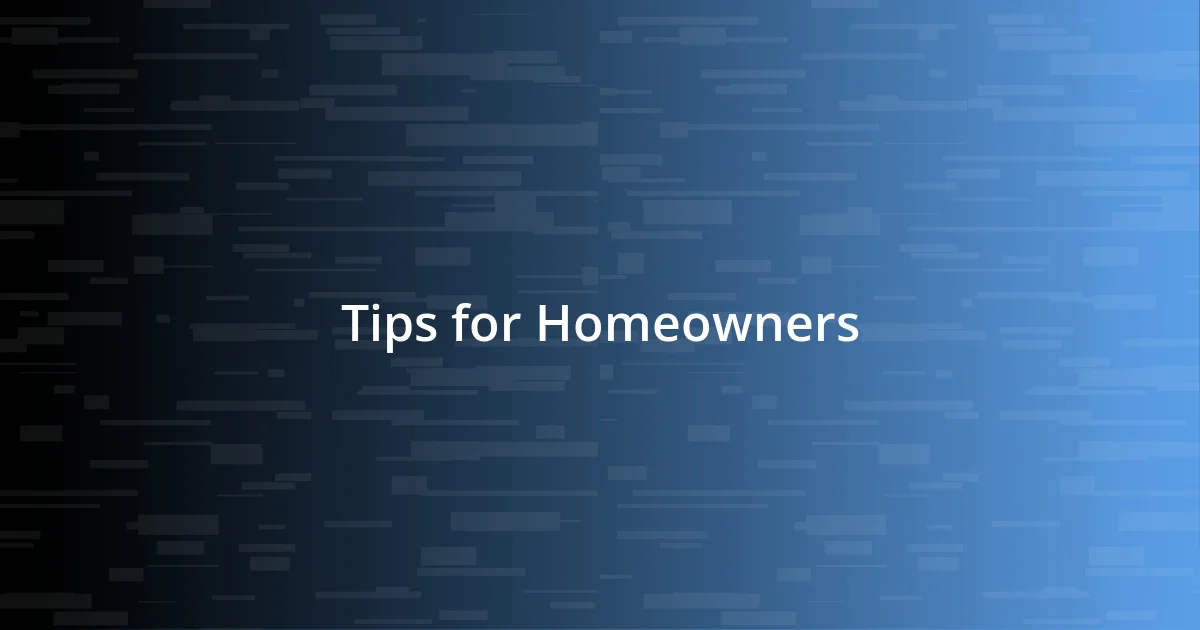 Tips for Homeowners