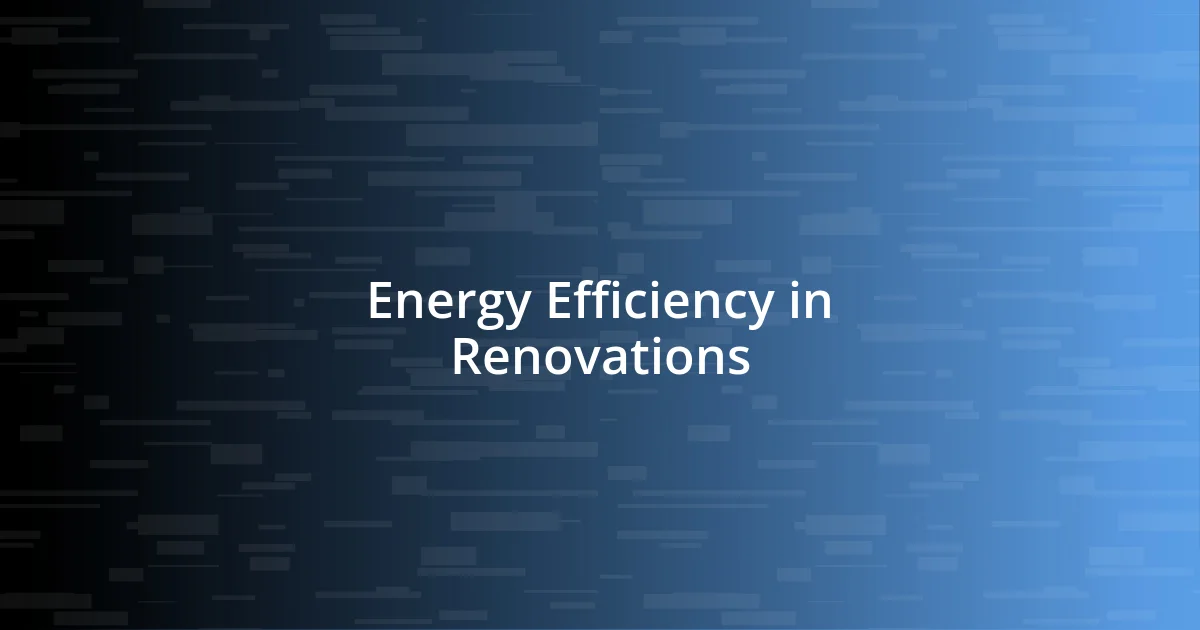 Energy Efficiency in Renovations