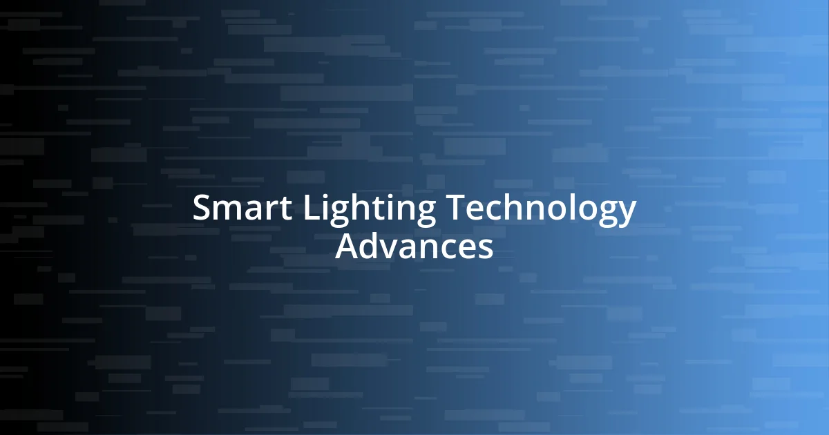 Smart Lighting Technology Advances