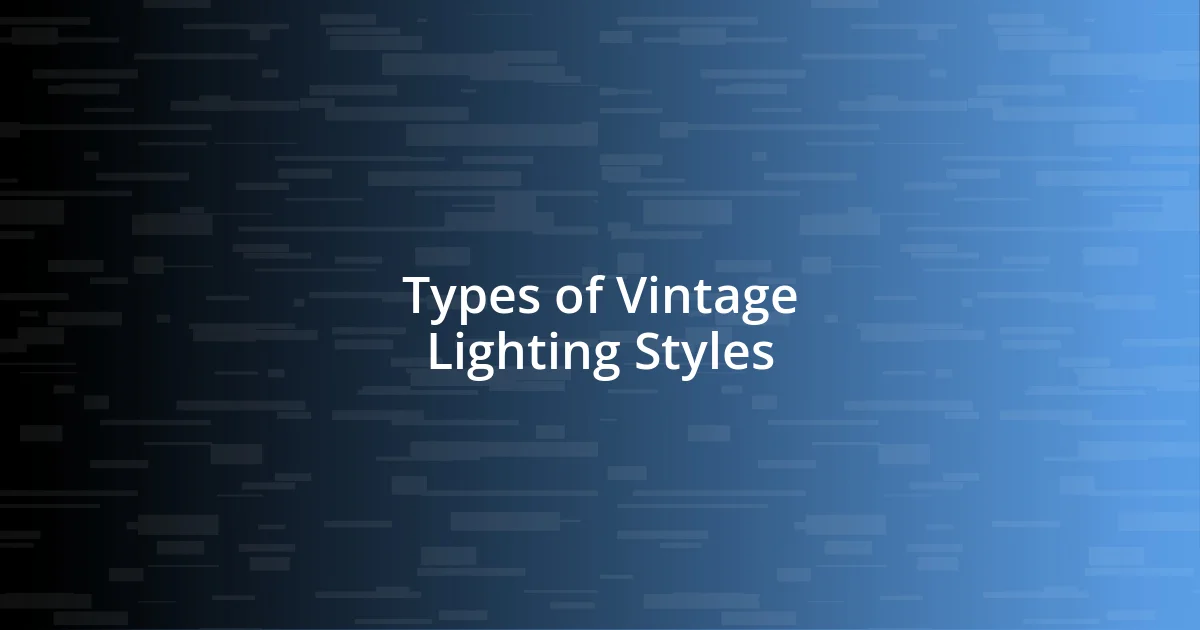 Types of Vintage Lighting Styles