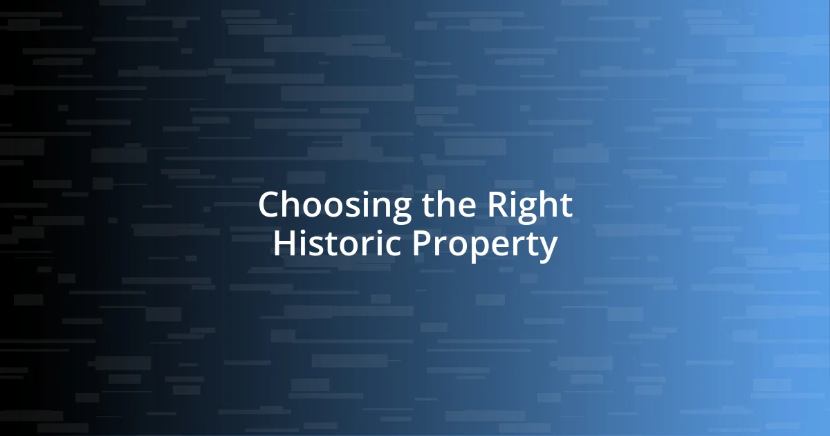 Choosing the Right Historic Property