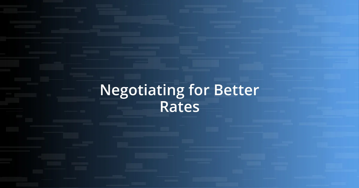 Negotiating for Better Rates