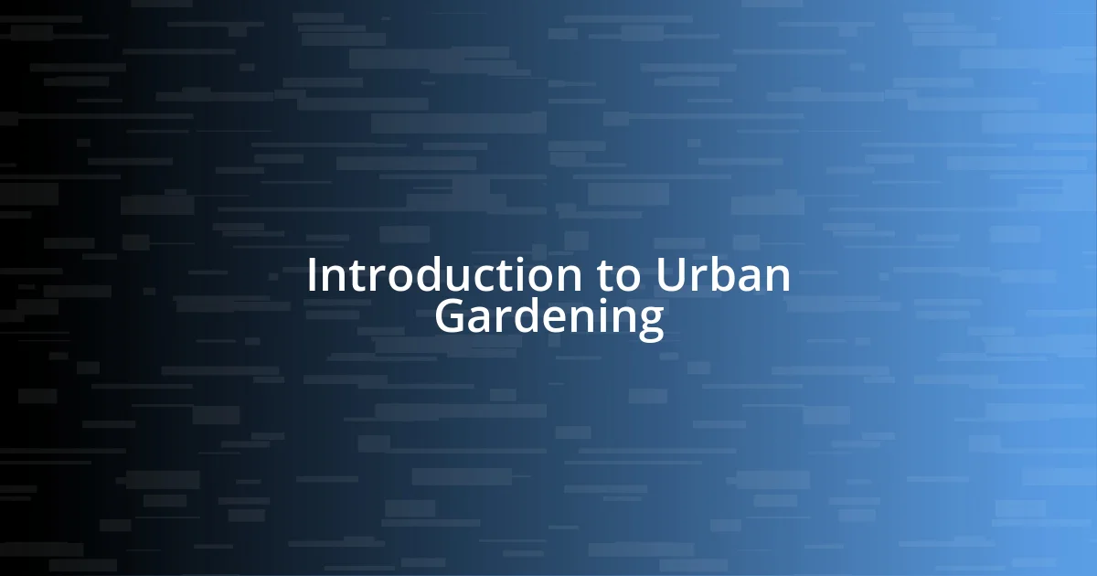 Introduction to Urban Gardening