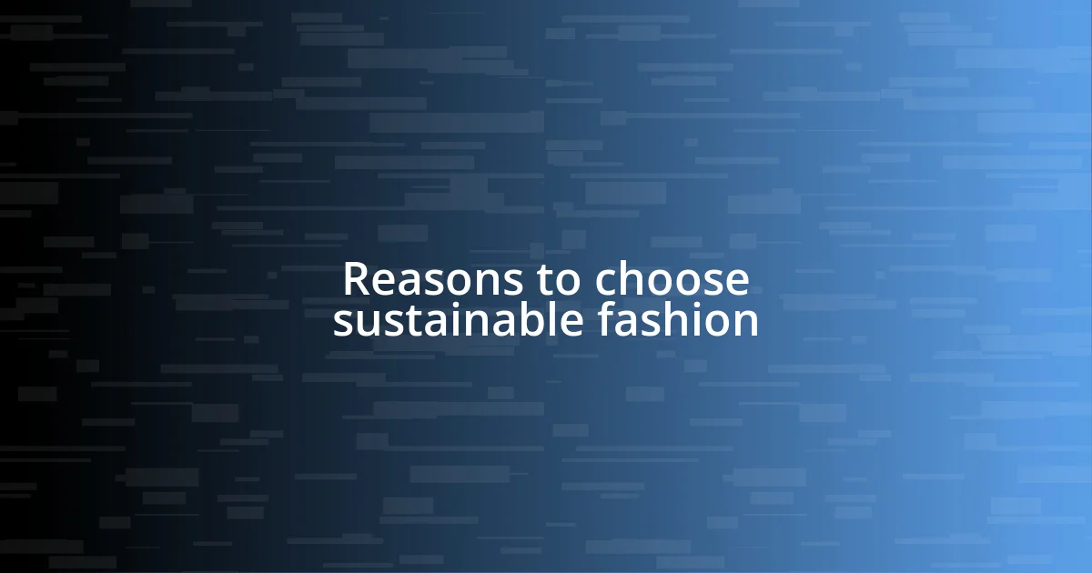 Reasons to choose sustainable fashion