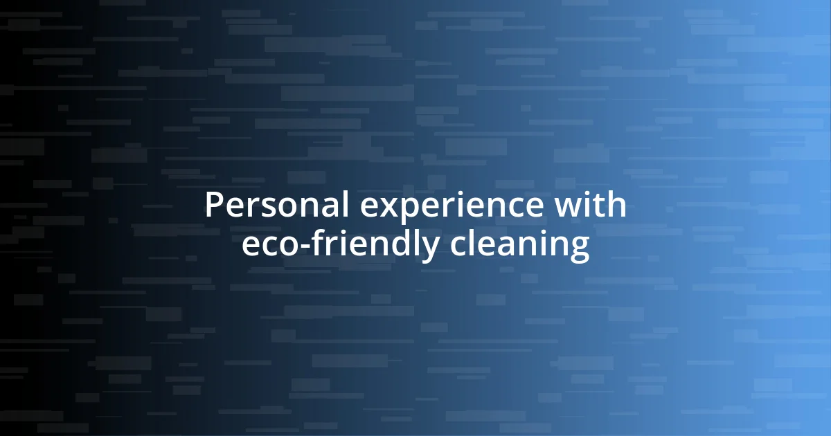 Personal experience with eco-friendly cleaning