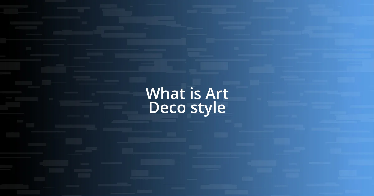 What is Art Deco style