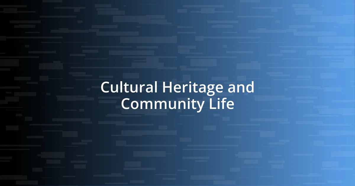 Cultural Heritage and Community Life