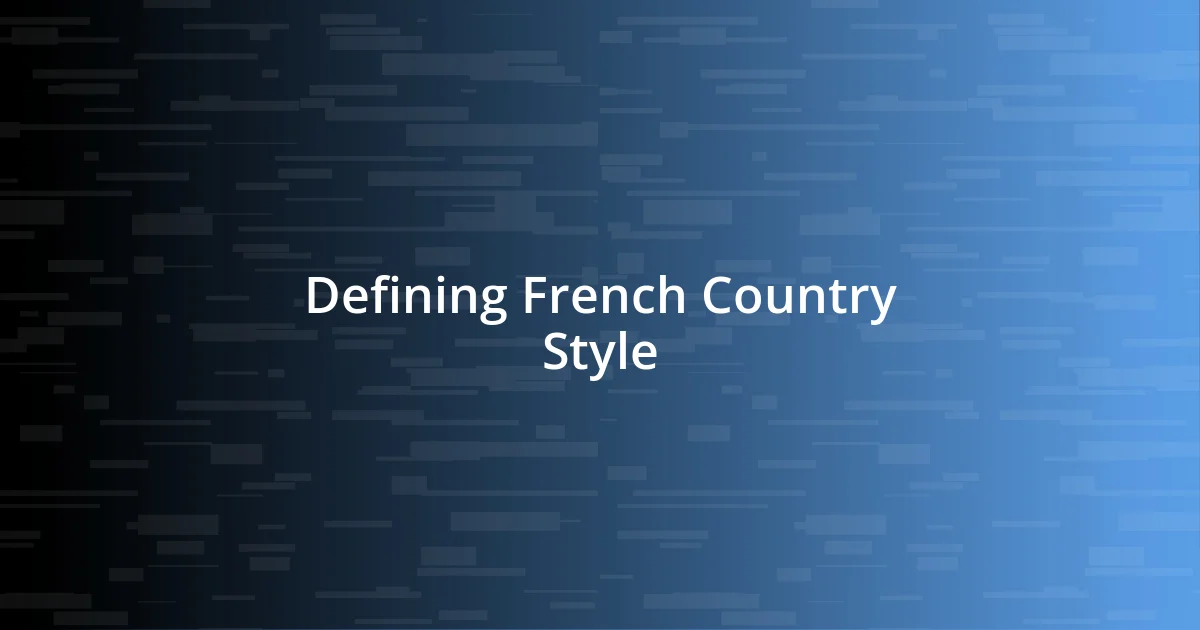 Defining French Country Style