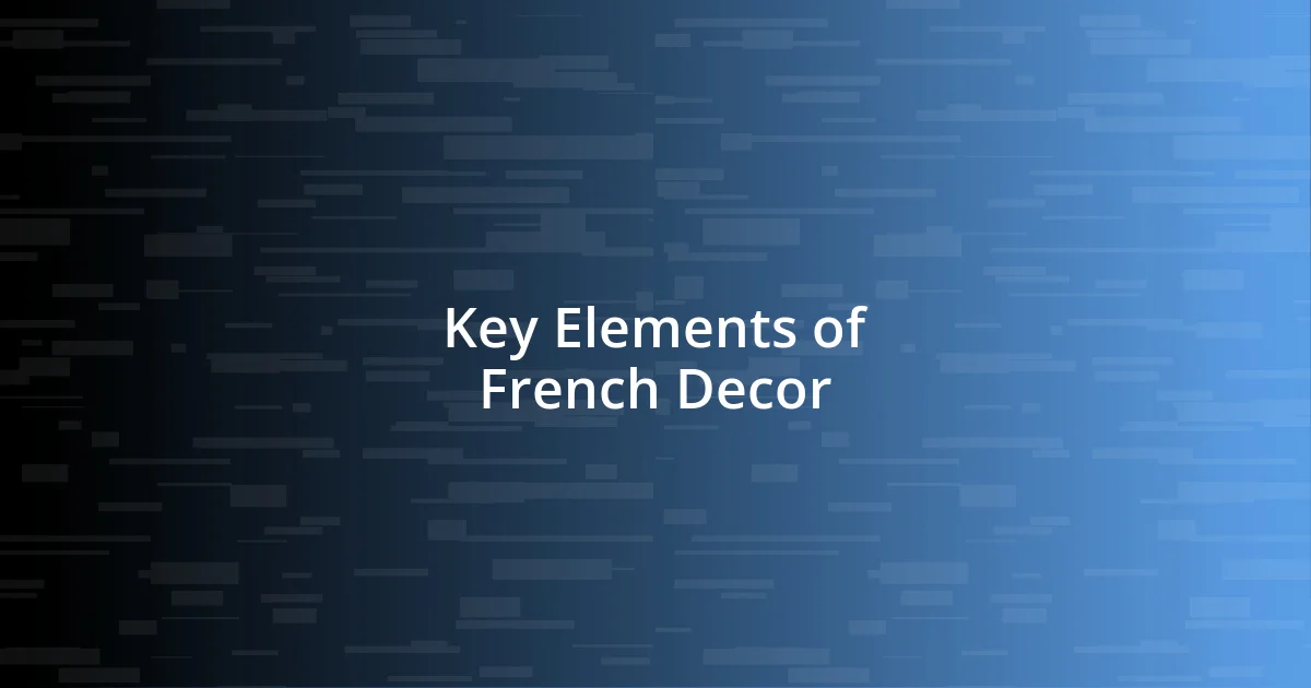 Key Elements of French Decor