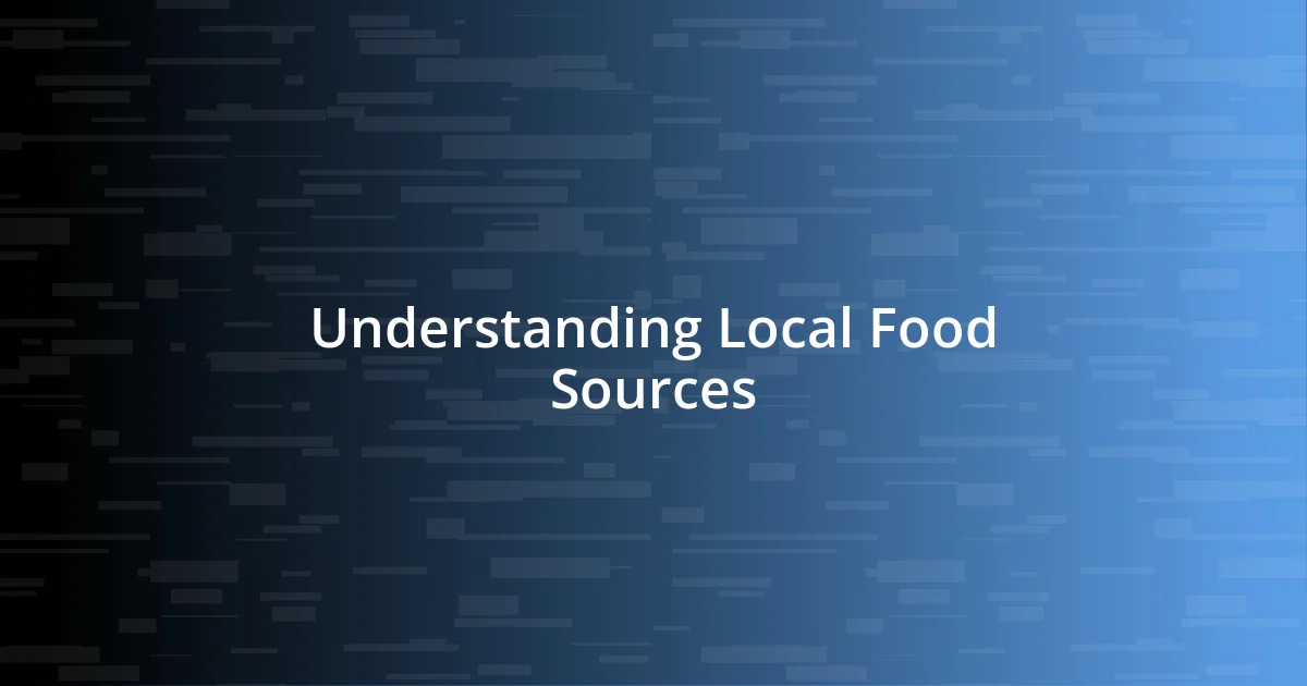 Understanding Local Food Sources