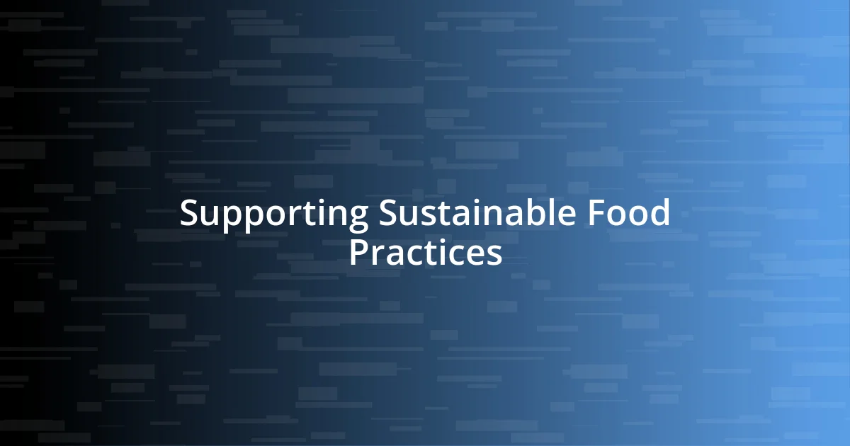 Supporting Sustainable Food Practices