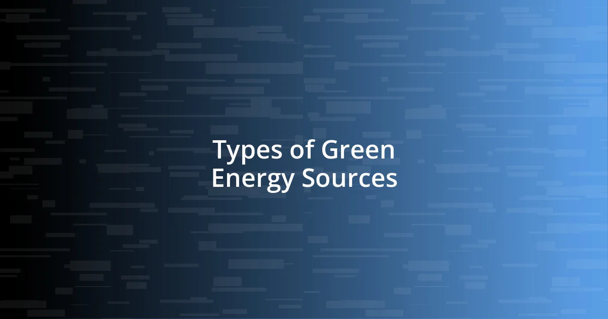 Types of Green Energy Sources