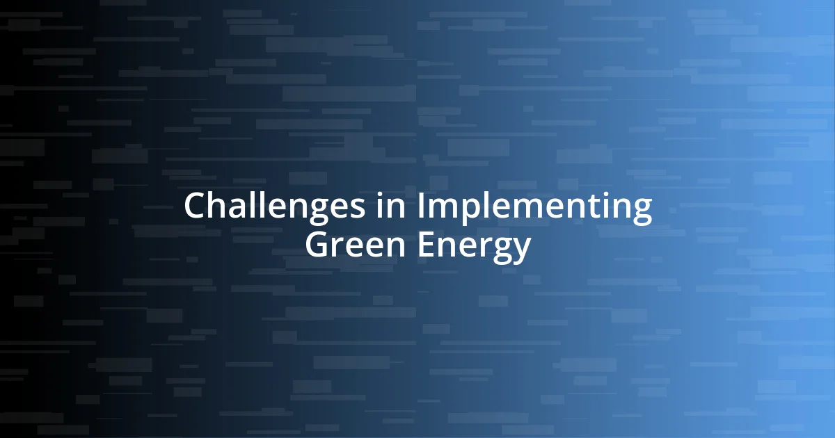 Challenges in Implementing Green Energy