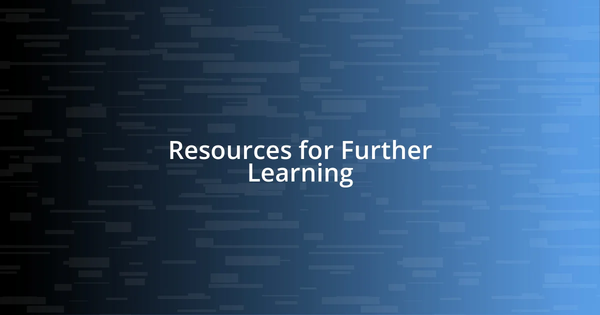 Resources for Further Learning