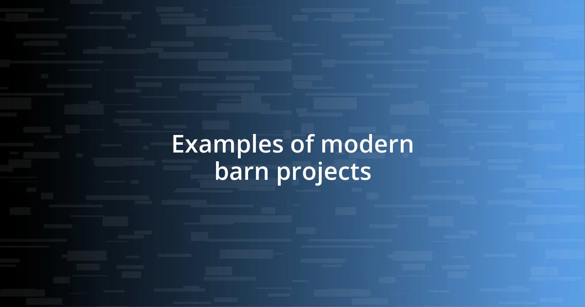 Examples of modern barn projects