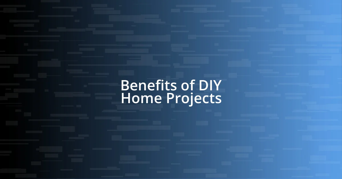 Benefits of DIY Home Projects