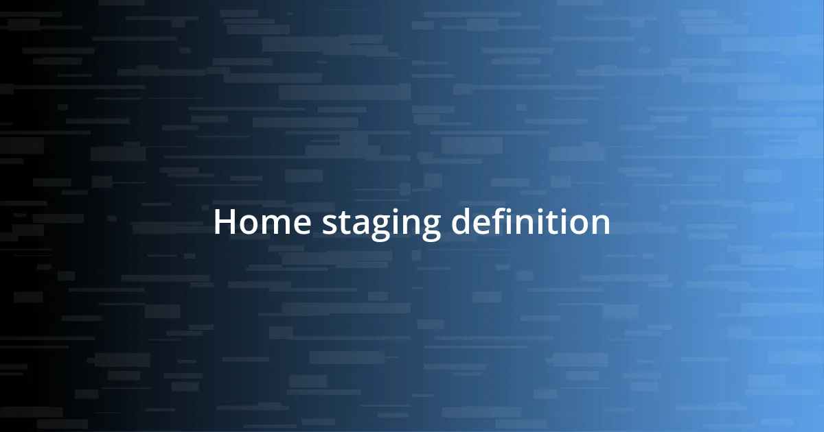 Home staging definition