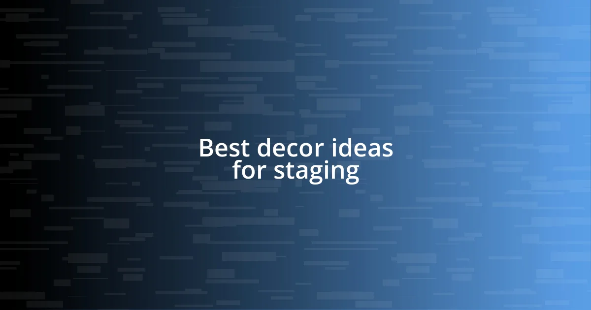 Best decor ideas for staging