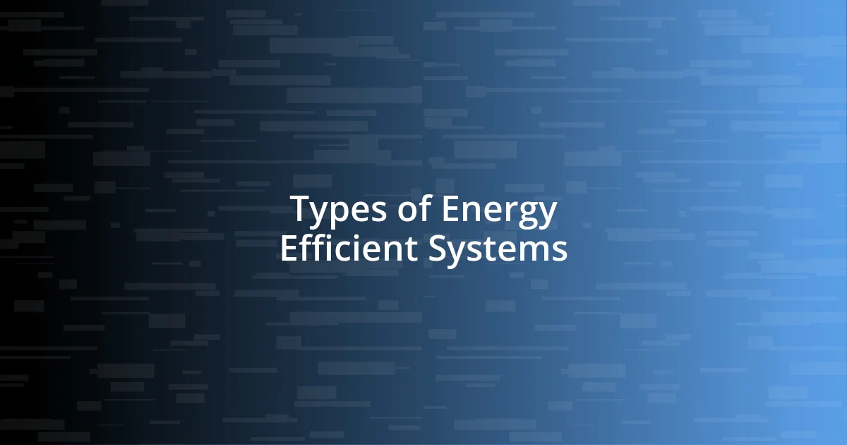 Types of Energy Efficient Systems