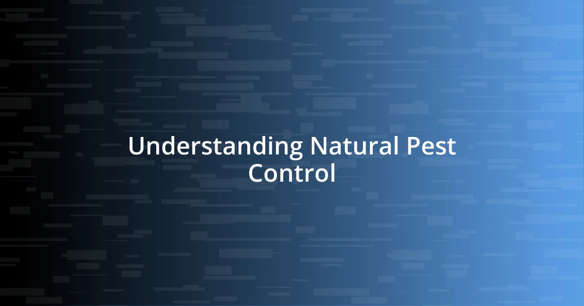 Understanding Natural Pest Control