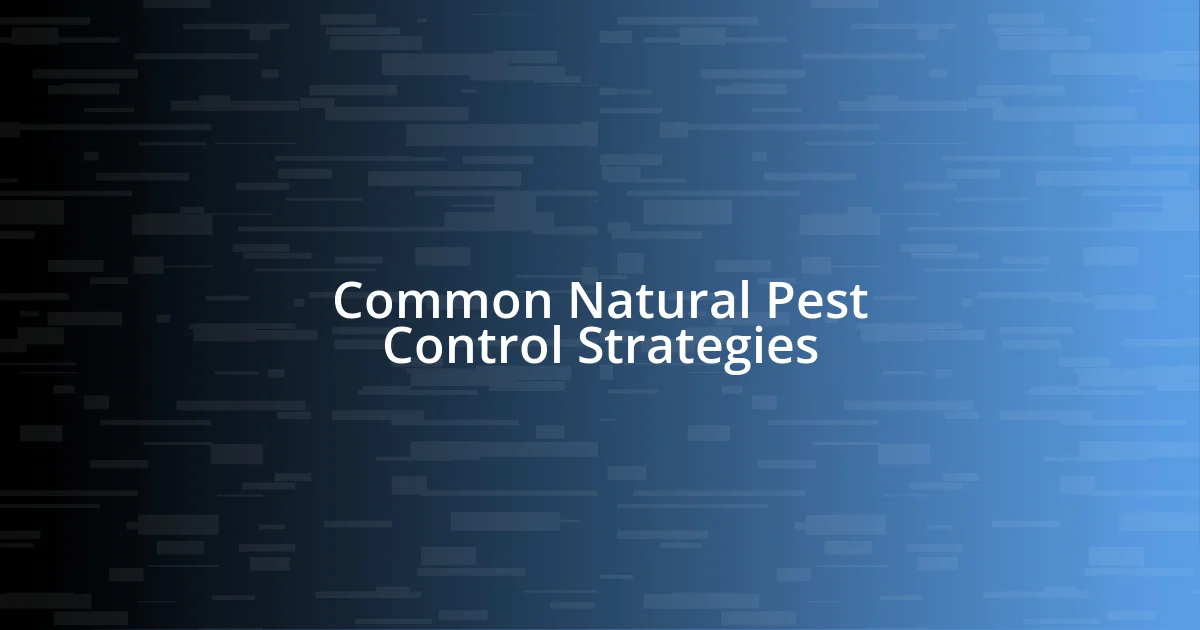 Common Natural Pest Control Strategies