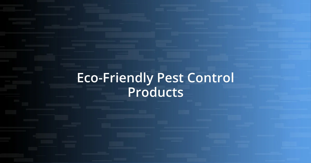 Eco-Friendly Pest Control Products