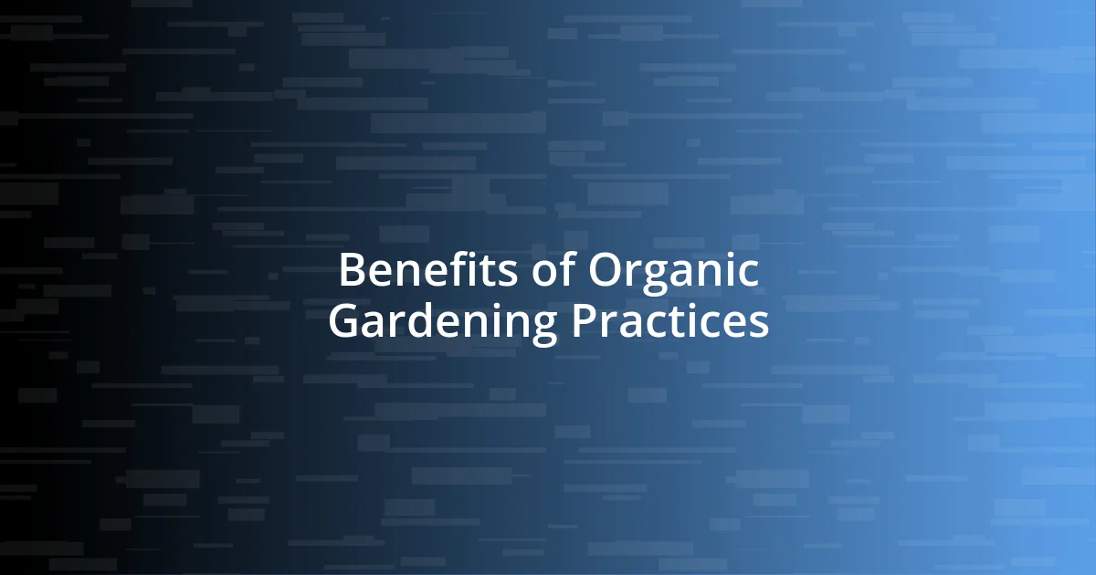 Benefits of Organic Gardening Practices