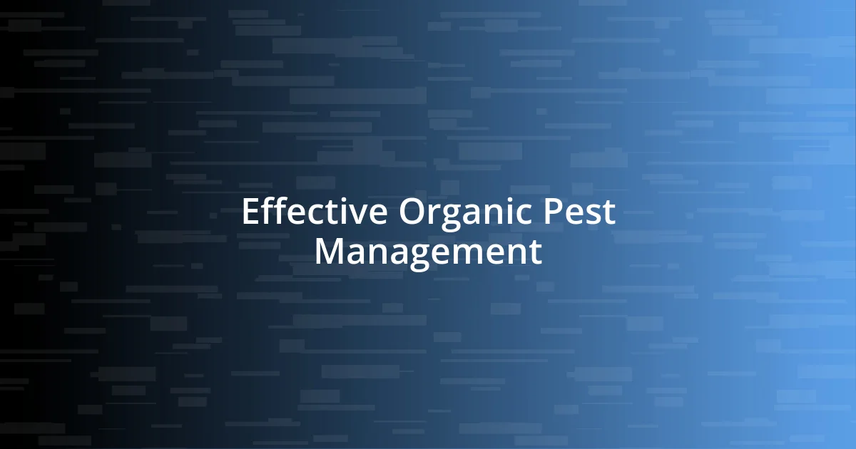 Effective Organic Pest Management