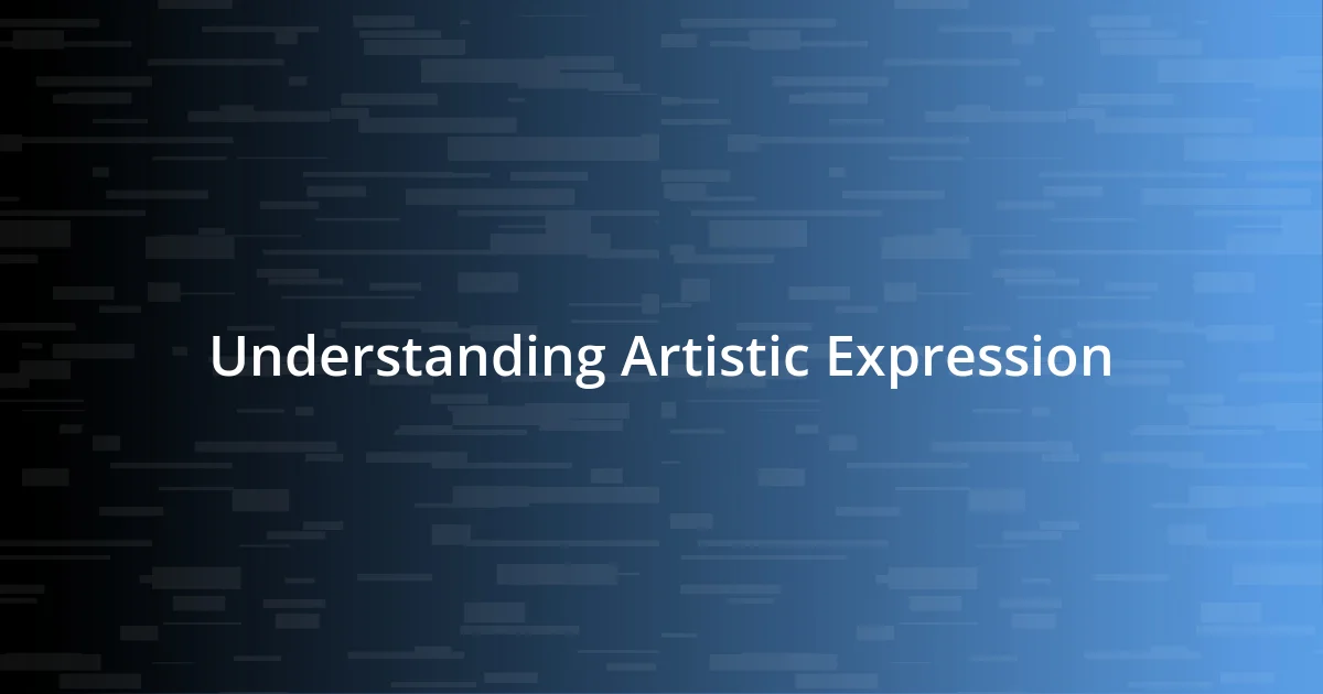 Understanding Artistic Expression