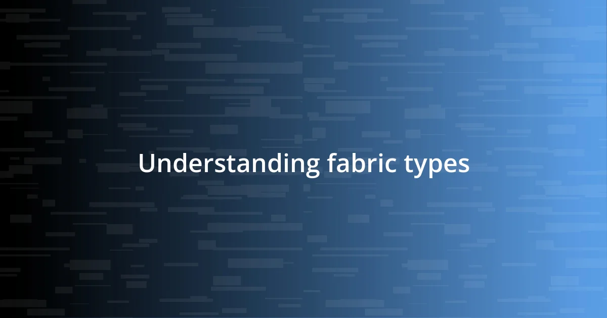 Understanding fabric types