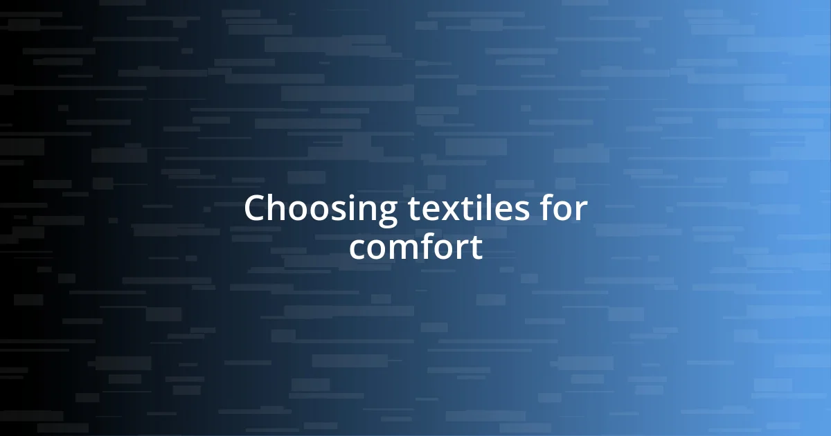 Choosing textiles for comfort