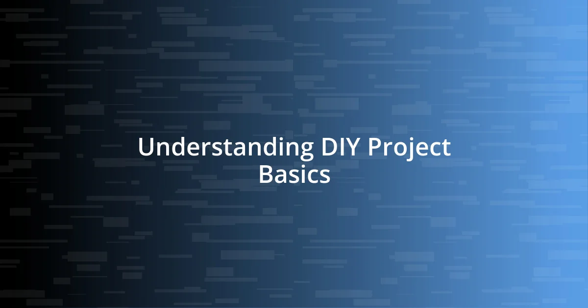 Understanding DIY Project Basics