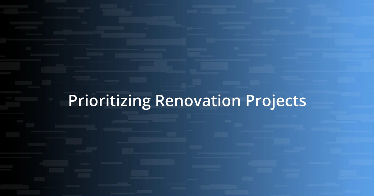 Prioritizing Renovation Projects