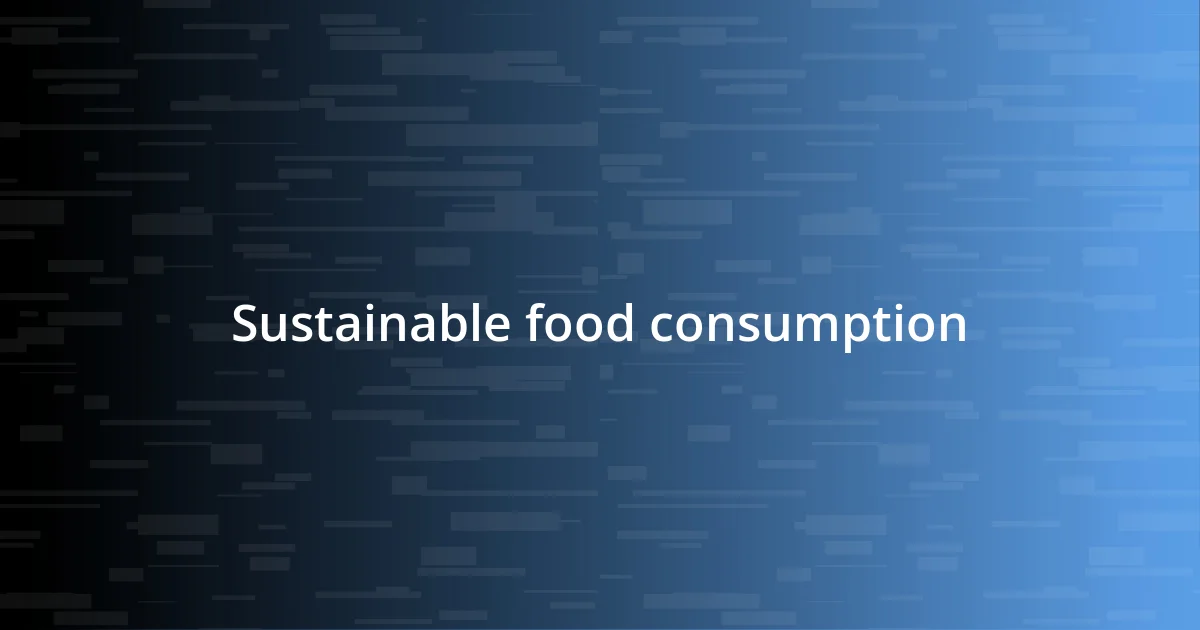 Sustainable food consumption