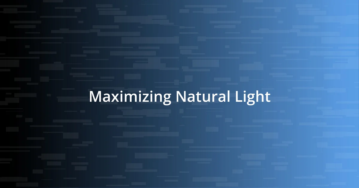 Maximizing Natural Light