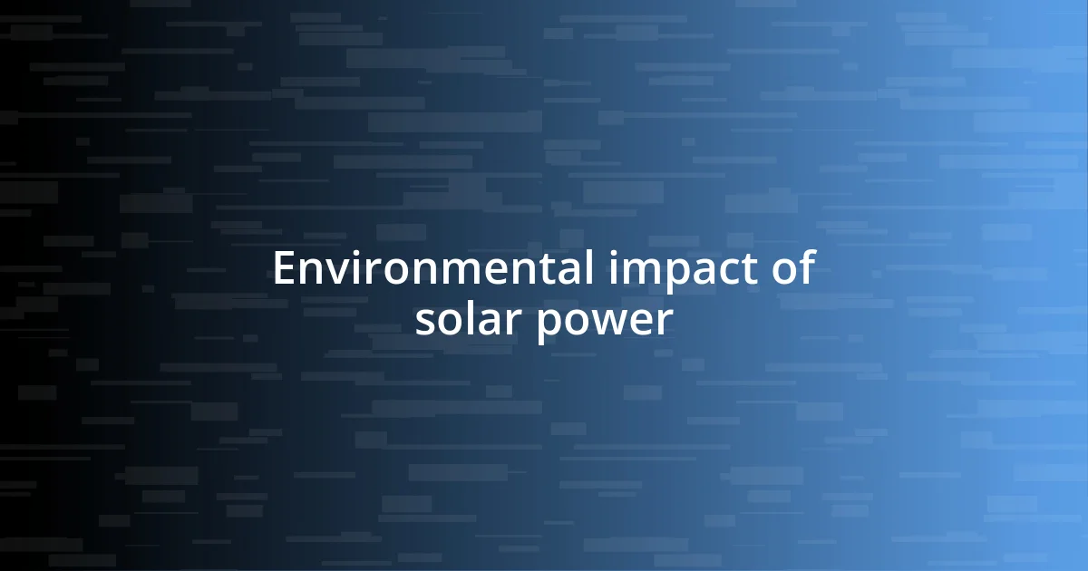 Environmental impact of solar power